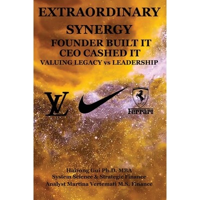 预订 Extraordinary Synergy Founder Built It CEO Cashed It: Valuing Legacy vs. Leadership 9798896331162