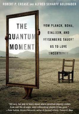 [预订]Quantum Moment: How Planck, Bohr, Einstein, and Heisenberg Taught Us to Love Uncertainty 9780393351927