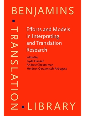 预订 Efforts and Models in Interpreting and Translation Research: A Tribute to Daniel Gile 口译及笔译研究中的成果与模型: