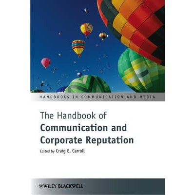 预订 The Handbook of Communication and Corporate Reputation 沟通与企业声誉手册: 9780470670989