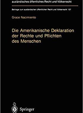 【预订】Die Amerikanische Deklaration der Rechte und Pflichten des Menschen 9783540618911