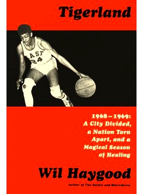 预订 Tigerland: The Miracle on East Broad Street 泰格兰德：1968-1969年：城市分裂，民族分裂，神奇的疗养季节: 978152473186