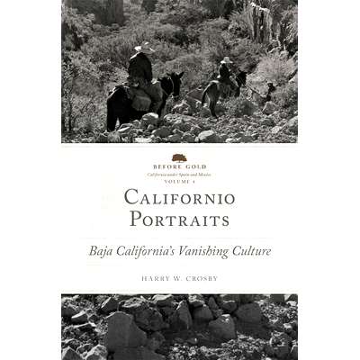 预订 Californio Portraits: Baja California’s Vanishing Culture 加利福尼亚肖像：下加利福尼亚州正在消失的文化: 9780806192
