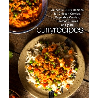 预订 Curry Recipes: Authentic Curry Recipes for Chicken Curries, Vegetable Curries, Seafood Curries and More: 9781976024