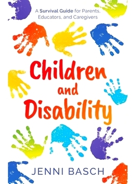 预订 Children and Disability: A Survival Guide for Parents, Educators, and Caregivers