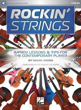 【预订】Rockin’ Strings: Violin: Improv Lessons & Tips for the Contemporary Player