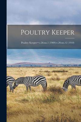 [预订]Poultry Keeper; v.26: *1909)-v.26: *1910) 9781014503022