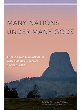 预订 Many Nations under Many Gods: Public Land Management and American Indian Sacred Sites 多神统治下的多民族：公共土地