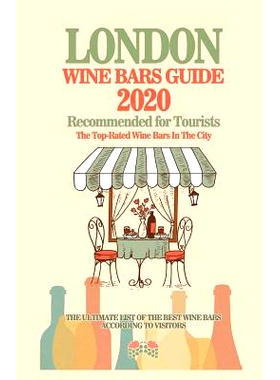 预订 London Wine Bars Guide 2020: Top-Rated Wine Bars in the City Of London, England - Recommended For Visitors and Tour