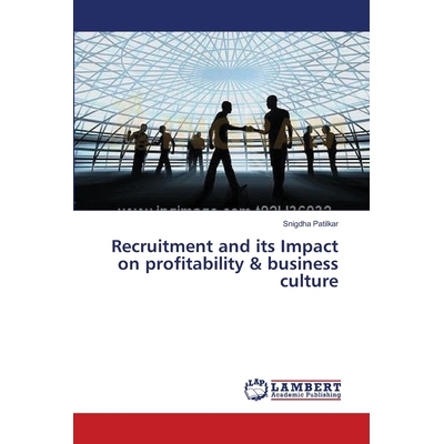 预订 Recruitment and Its Impact on Profitability & Business Culture: 9783659414879