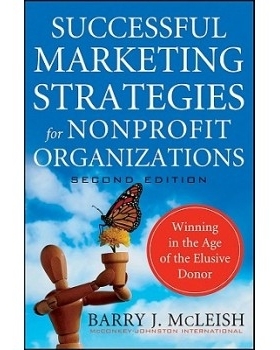 预订 Successful Marketing Strategies for Nonprofit Organizations, Second Edition: Winning in the Age of the Elusive Dono