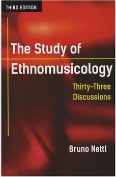 现货 The Study of Ethnomusicology: Thirty-Three Discussions