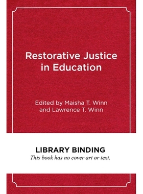 预订 Restorative Justice in Education: Transforming Teaching and Learning Through the Disciplines 教育中的恢复性司法：通