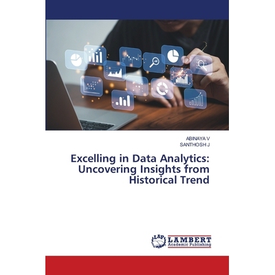 预订 Excelling in Data Analytics: Uncovering Insights from Historical Trend 数据分析的*表现:从历史趋势中挖掘洞见: 978620
