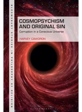 预订 Cosmopsychism and Original Sin: Corruption in a Conscious Universe 宇宙精神论与原罪：有意识的宇宙中的腐败: 97813505
