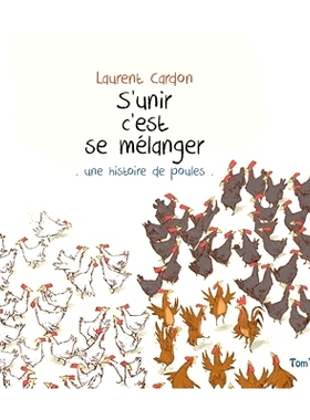团结*是力量 鸡的故事 3-6岁儿童启蒙教育绘本 小语种入门读物A1 法语原版 S'unir c'est se mélanger