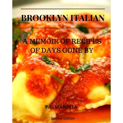 预订 Brooklyn Italian: A Memoir Of Recipes Of Days Gone By: 9781546966685