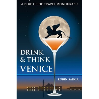 预订 Drink & Think Venice: The Story of Venice in Twenty-six Bars and Caf&eacute;s 喝酒与思考威尼斯：二十六家酒吧和咖啡馆的威
