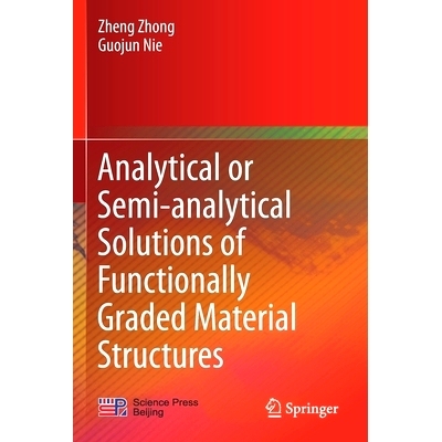 预订 Analytical or Semi-Analytical Solutions of Functionally Graded Material Structures