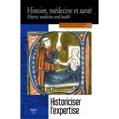 预订 Histoire, médecine et santé = History, medicine and health, n° 18. Historiciser l’expertise : l’autorité de l
