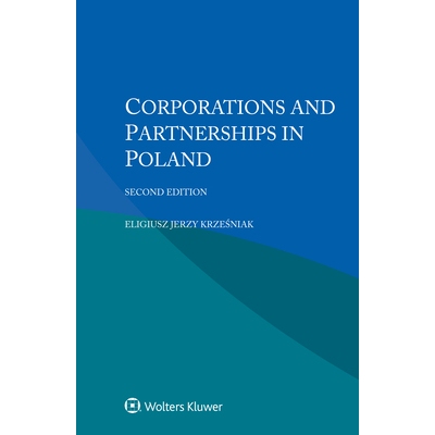 预订 Corporations and Partnerships in Poland, Second Edition 波兰的公司和合伙企业，*版: 9789403532486