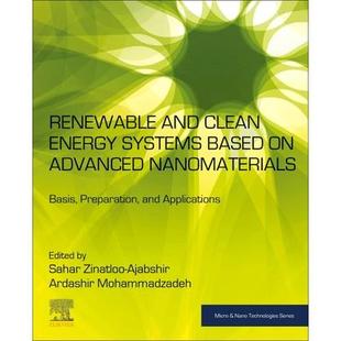 Applications先进纳米材 Based Nanomaterials Advanced Preparation Renewable and Clean 预订 Energy Basis Systems