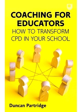 预订 Coaching for Educators: How to Transform CPD in Your School: 9780335251582