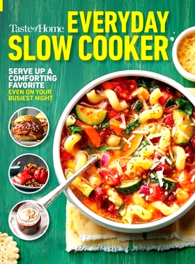 预订 Taste of Home Everyday Slow Cooker: 250+ Recipes That Make the Most of Everyone’s Favorite Kitchen Timesaver: 9781
