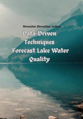[预订]Data-Driven Techniques Forecast Lake Water Quality 9785375728353
