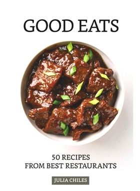 预订 Good Eats: 50 Recipes from Best Restaurants: 9781686956485
