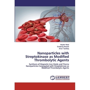 预订 Nanoparticles with Streptokinase as Modified Thrombolytic Agents:Synthesis of Magnetic Iron Oxide and TitaniaNanop
