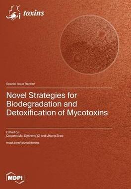 [预订]Novel Strategies for Biodegradation and Detoxification of Mycotoxins 9783036584140