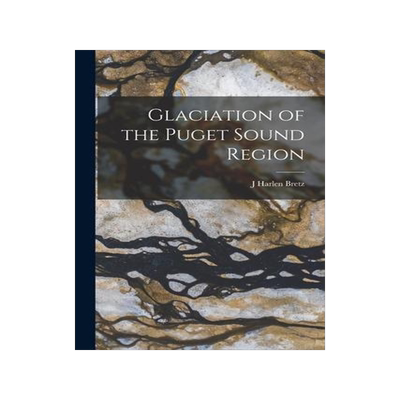 [预订]Glaciation of the Puget Sound Region 9781016486583