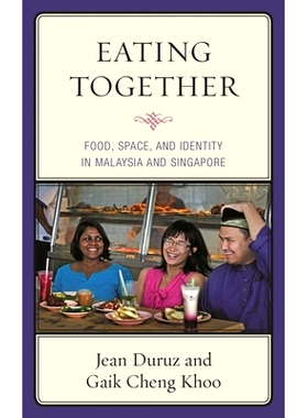 预订 Eating Together: Food, Space, and Identity in Malaysia and Singapore: 9781442227408