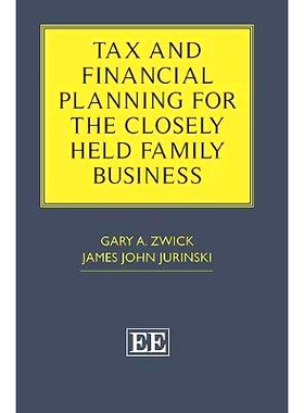 预订 Tax and Financial Planning for the Closely Held Family Business 家族企业的税收和财务计划: 9781785367755