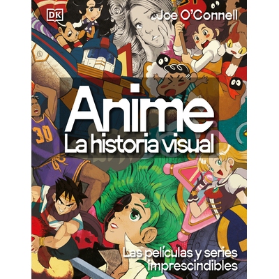 预订 Anime: La Historia Visual (Ultimate Anime): Las 100 Series Y Películas Esenciales: 9798217132904