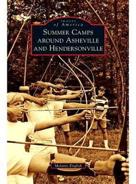 预订 Summer Camps Around Asheville and Hendersonville: 9781531698195