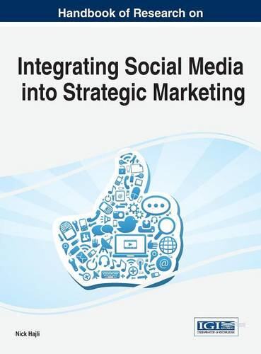 【预订】Handbook of Research on Integrating Social Media into Strategic Marketing