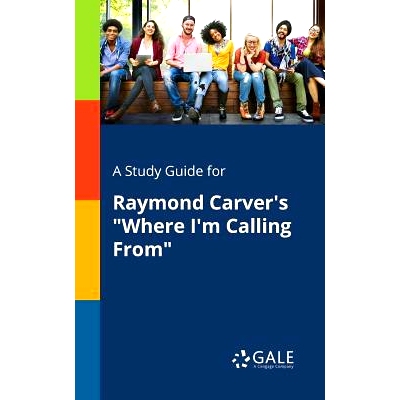 预订 A Study Guide for Raymond Carver’s 