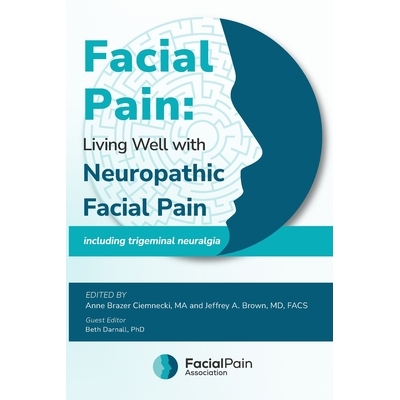 预订 Facial Pain: Living Well with Neuropathic Facial Pain: Including Trigeminal Neuralgia 9798991228305
