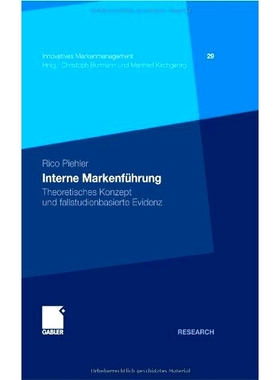 预订 Interne Markenführung: Theoretisches Konzept und fallstudienbasierte Evidenz: 9783834927224