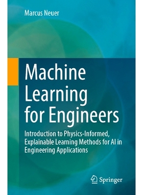预订 Machine Learning for Engineers: Introduction to Physics-Informed, Explainable Learning Methods for AI in Engineerin