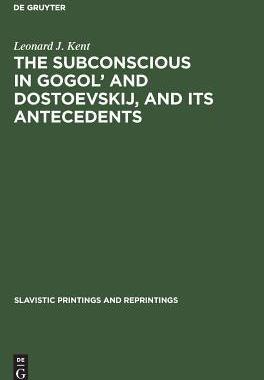 [预订]The subconscious in Gogol’ and Dostoevskij, and its antecedents 9783111270722