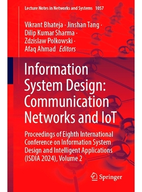 预订 Information System Design: Communication Networks and IoT: Proceedings of Eighth International Conference on Inform