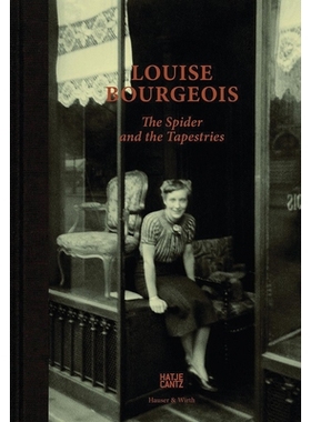 预订 Louise Bourgeois: The Spider and the Tapestries 路易丝·布尔乔亚《蜘蛛与挂毯》: 9783775739979