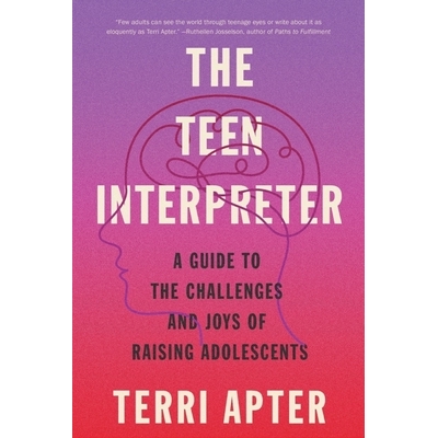 预订 The Teen Interpreter: A Guide to the Challenges and Joys of Raising Adolescents 青少年口译员：抚养青少年的挑战和乐