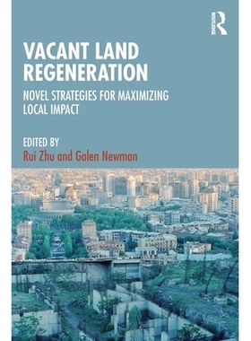预订 Vacant Land Regeneration: Novel Strategies for Maximizing Local Impact: 9781041029106