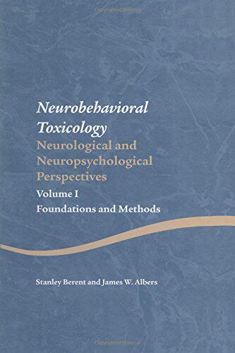 【预订】Neurobehavioral Toxicology: Neurological and Neuropsychological Perspectives, Volume I