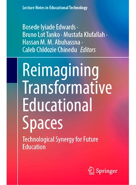 预订 Reimagining Transformative Educational Spaces: Technological Synergy for Future Education 重塑转型教育空间：未来教