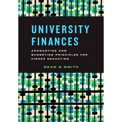 预订 University Finances: Accounting and Budgeting Principles for Higher Education 大学财务：高等教育会计和预算原则: 978